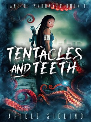 cover image of Tentacles and Teeth